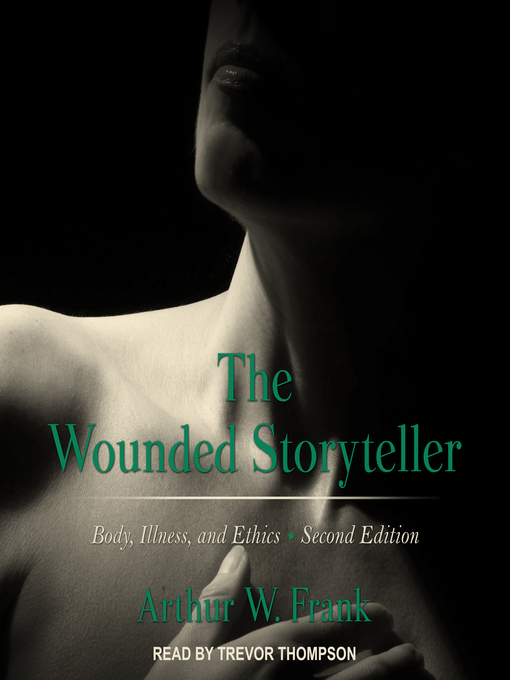 Title details for The Wounded Storyteller by Arthur Frank - Available
